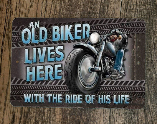 An Old Biker Lives Here Motorcycle 8x12 Metal Wall Sign Poster