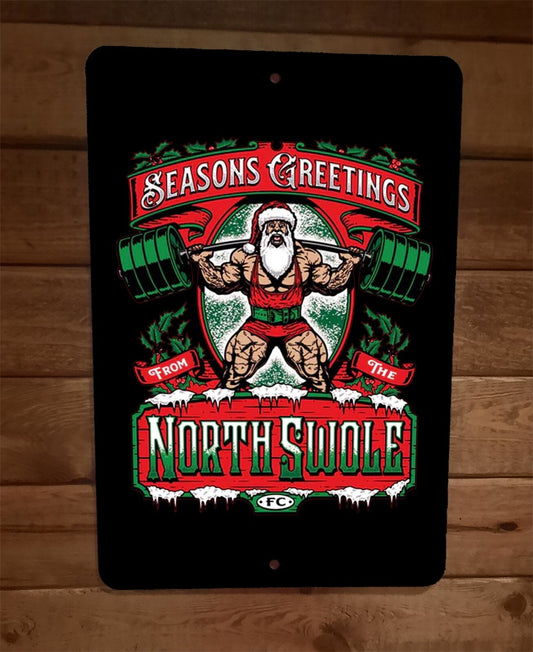 Seasons Greetings Santa Clause North Swole Christmas Xmas 8x12 Wall Sign Poster