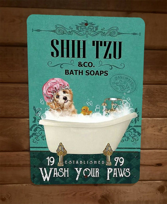 Shih Tzu Bath Soap Wash Your Paws Dog 8x12 Metal Wall Animal Sign