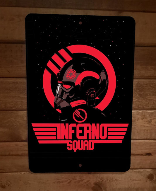 Inferno Squad Top Star Gun Wars Parody 8x12 Wall Sign