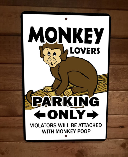 Monkey Lovers Parking Only 8x12 Metal Wall Animal Sign