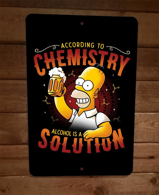 According to Chemistry Alcohol is a Solution 8x12 Metal Wall Bar Sign Poster