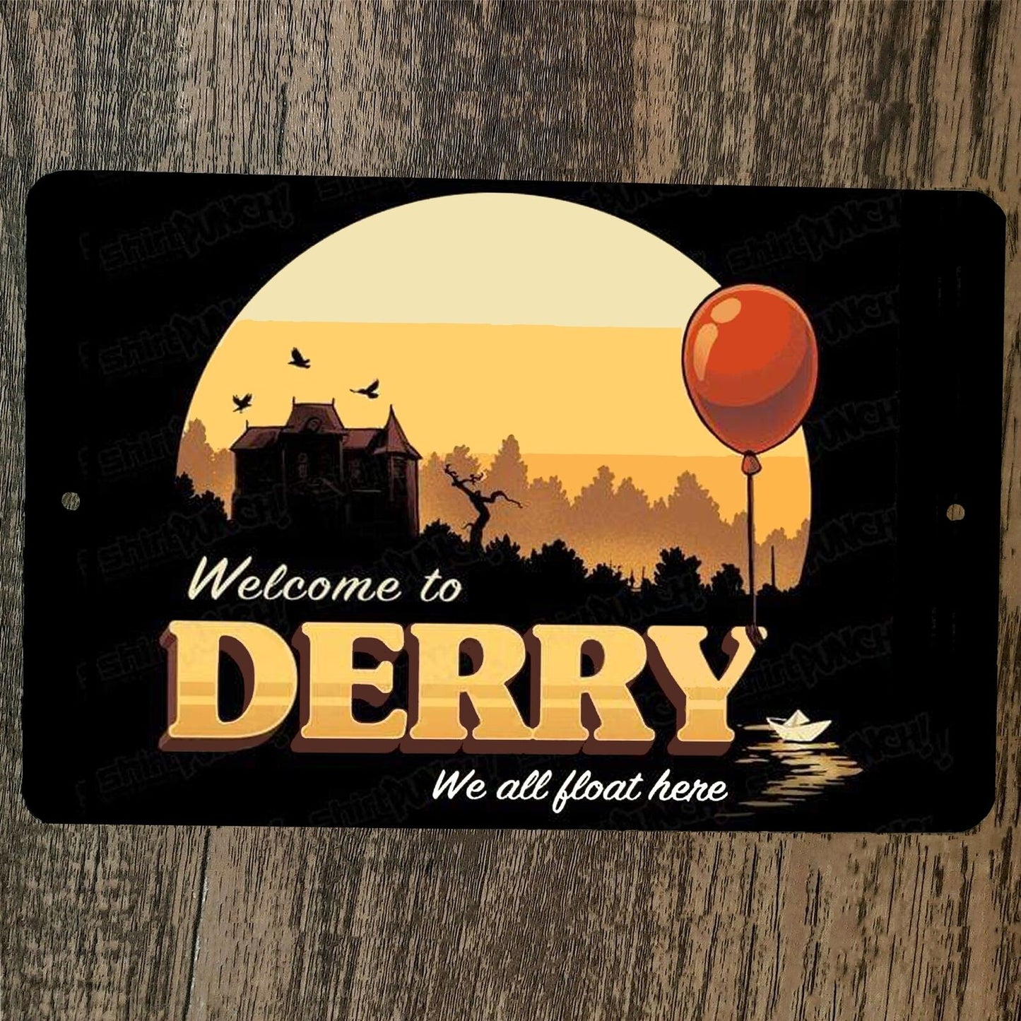 Welcome to Derry 8x12 Metal Wall Sign We All Float Here