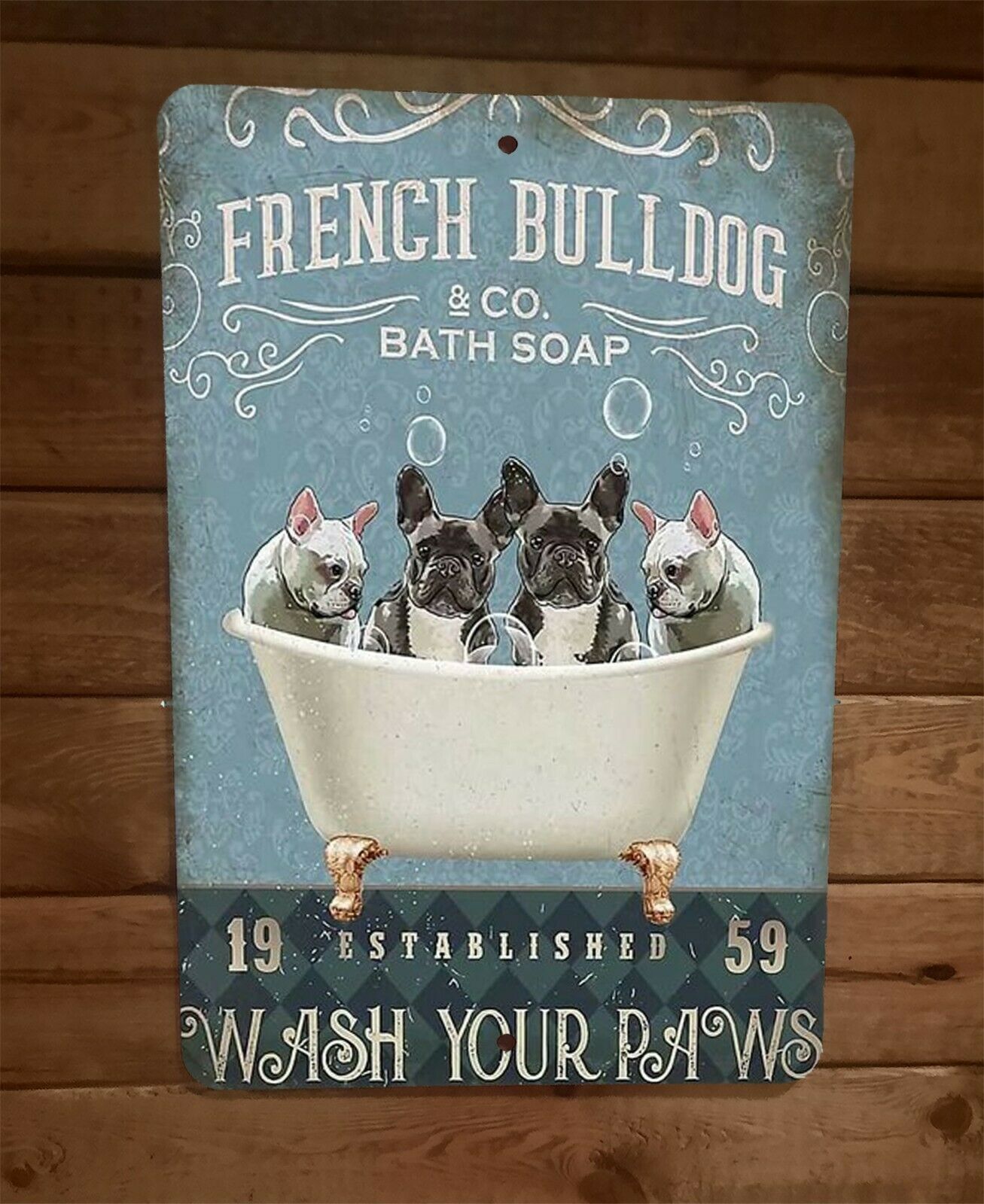 French Bulldog Bath Soap Wash Your Paws 8x12 Metal Wall Animal Sign