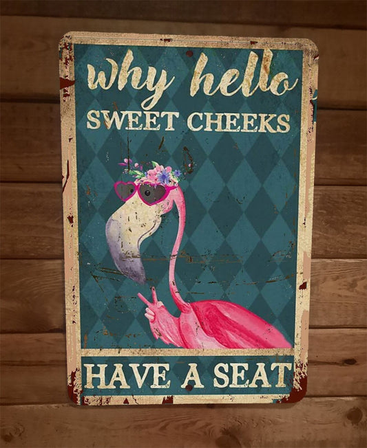 Why Hello Sweet Cheeks Flamingo 8x12 Metal Wall Sign Animal Poster