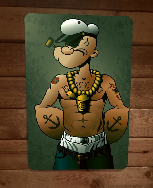 Popeye the Sailor Wearing a Big Gold Chain Gangsta 8x12 Metal Wall Poster