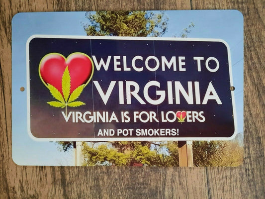 Welcome to Virginia is for Lovers and Pot Smokers 8x12 Metal Wall Sign