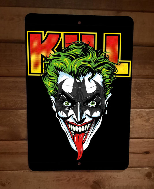 Kill Kiss Joker Parody 8x12 Metal Wall Sign