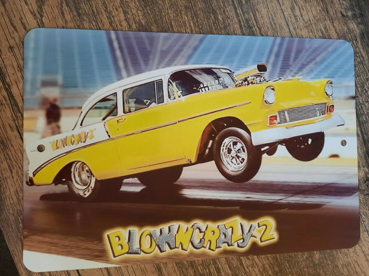 56 Chevy Blowncrazy 2 Hot Rod Gasser 8x12 Metal Wall Car Sign Garage Poster