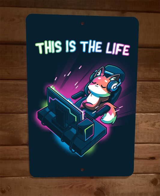 This is the Life Video Gamer Fox 8x12 Metal Wall Sign Poster
