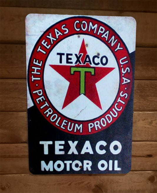 Vintage Look Texaco Motor Oil Ad The Texas Company USA 8x12 Metal Wall Sign