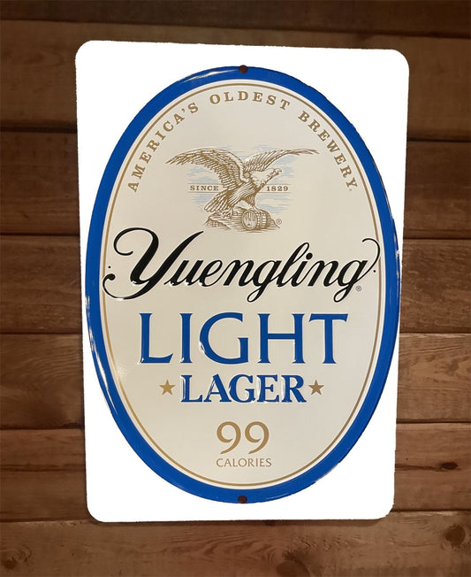 Yuengling Light Beer 99 Calories 8x12 Metal Wall Bar Sign Poster