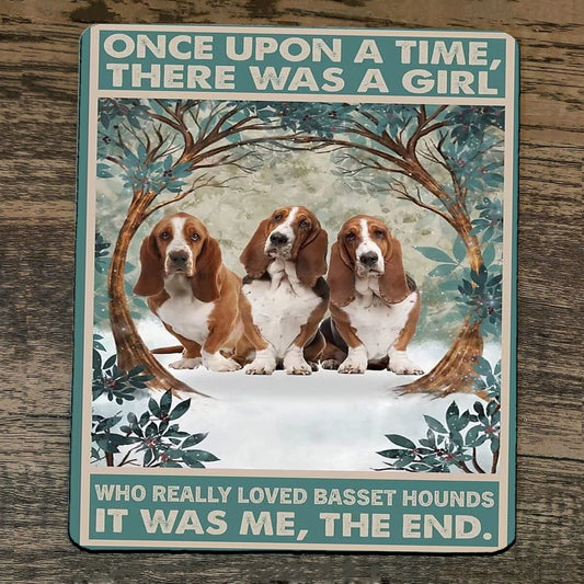 Mouse Pad Once Upon a Time There was Girl who Really Loved Basset Hounds Dogs