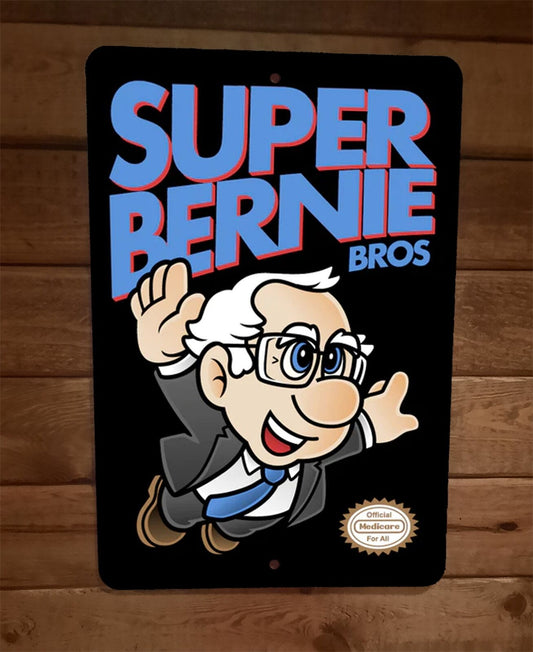 Super Bernie Bros Funny Mario Parody 8x12 Metal Wall Sign