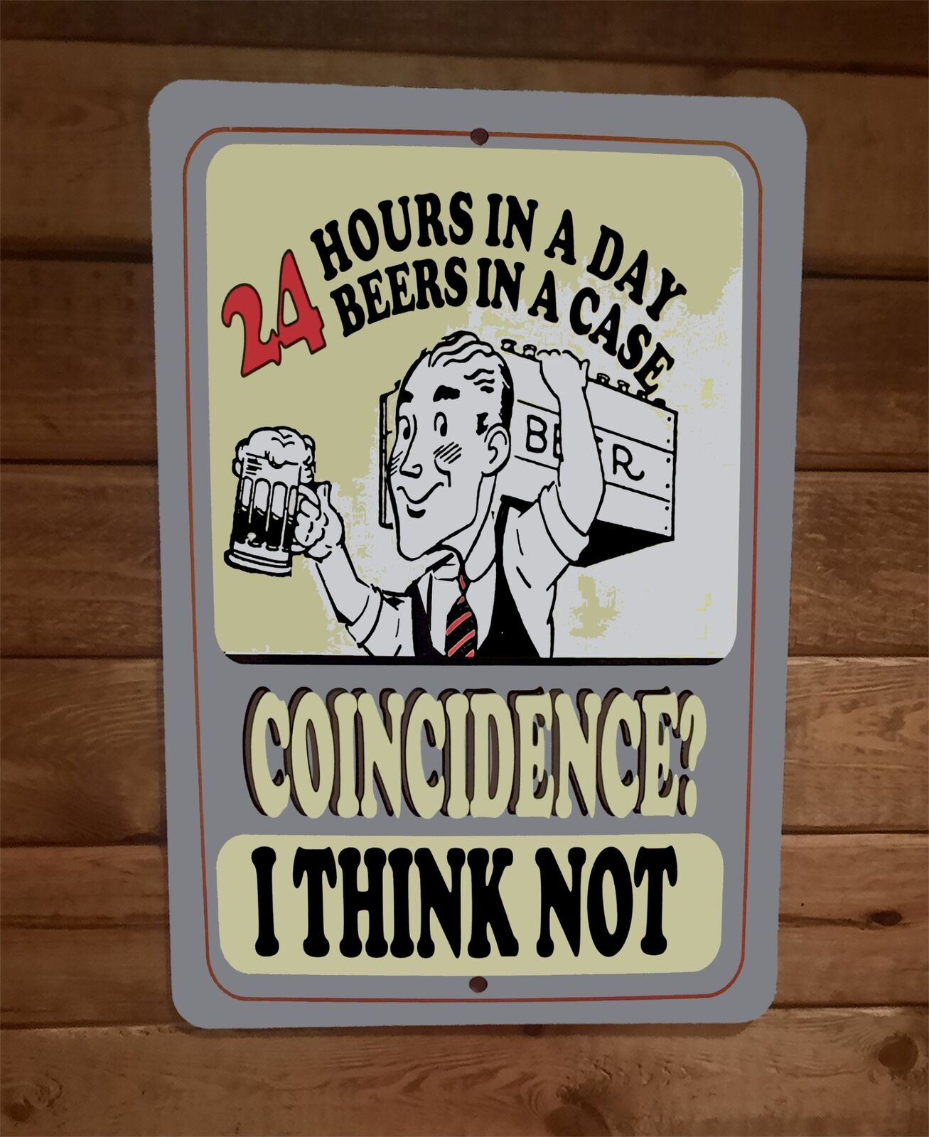 24 Hours in a Day Beers in a Case 8x12 Metal Wall Bar Sign