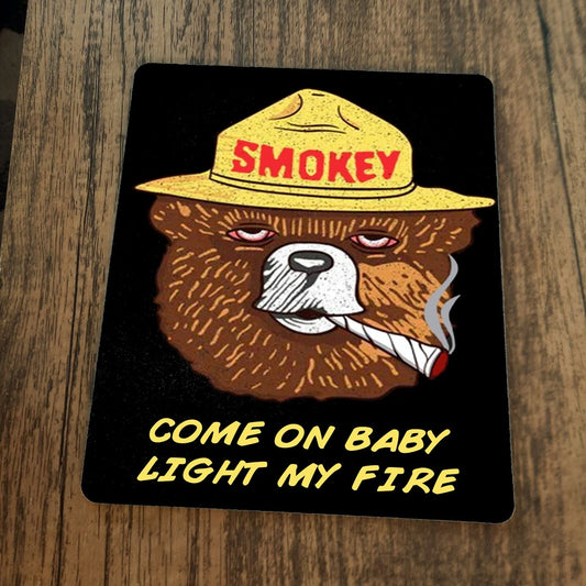Come on Baby Light My Fire Mouse Pad Smokey Bear 420 Weed