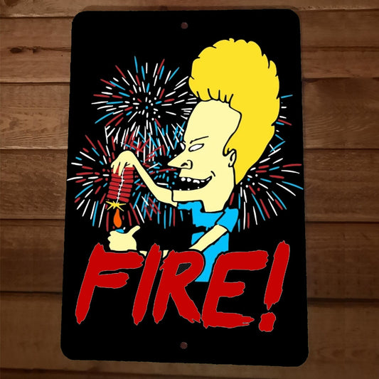 Beavis Fire 4th of July 8x12 Metal Wall Sign Poster
