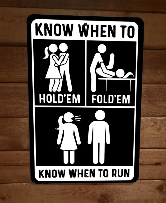 Know When to Hold Fold Em Know When to Run 8x12 Metal Wall Sign The Gambler