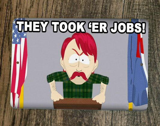 South Park Darryl Weathers They Took Er Jobs 8x12 Metal Wall Sign