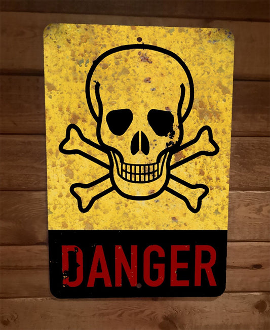 Danger Skull and Crossbones Warning 8x12 Metal Wall Sign Poster