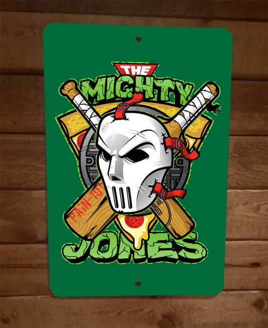 The Mighty Jones Casey TMNT Ninja Turtles Parody 8x12 Metal Wall Sign