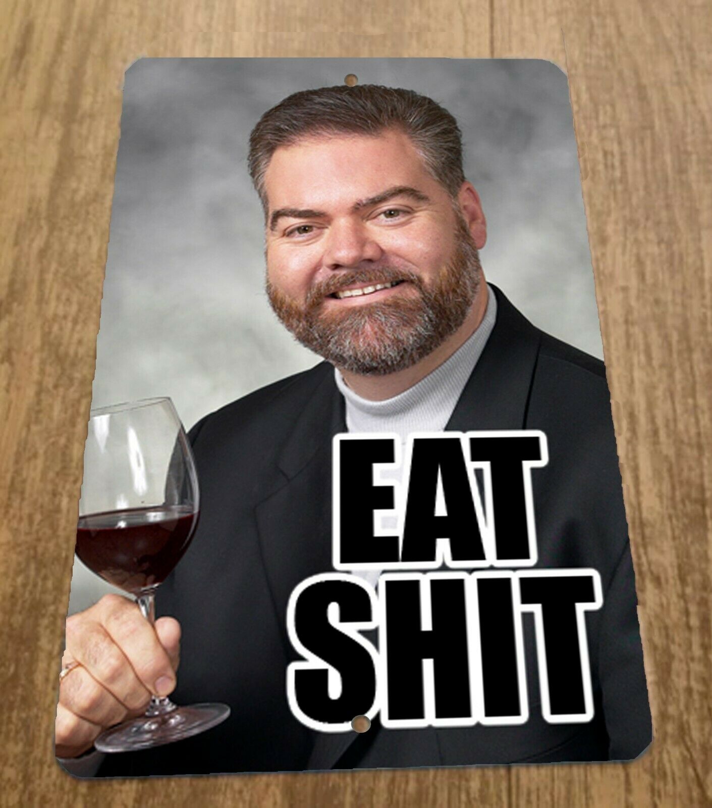 Eat Shit 8x12 Metal Wall Funny Quote Sign
