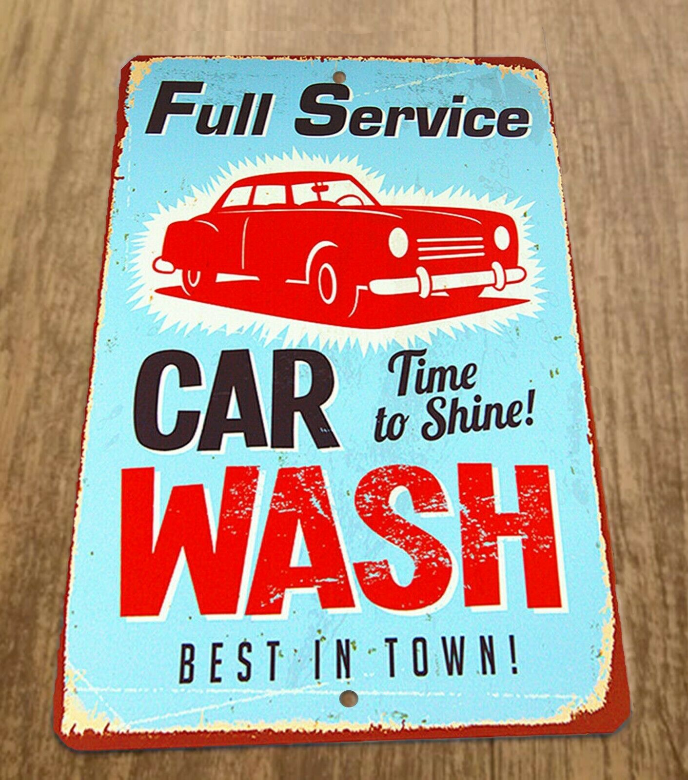 Full Service Car Wash Best in Town 8x12 Metal Wall Car Sign Garage Poster