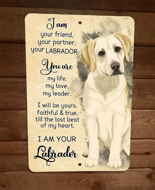 I am your Labrador Friend 8x12 Metal Wall Animal Dog Sign