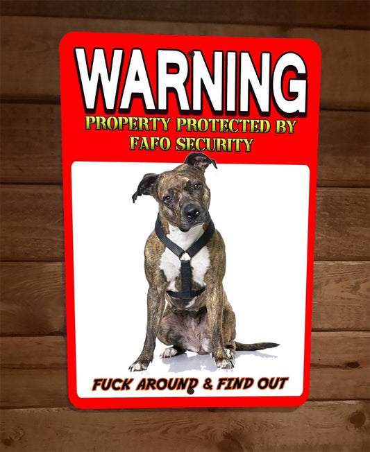 Property Protected FAFO Staffordshire Terrier Dog 8x12 Metal Wall Animal Sign #2