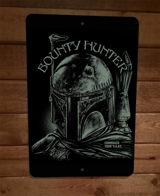 Bounty Hunter Comeback Tour Boba Wars Star Fett 8x12 Metal Wall Sign