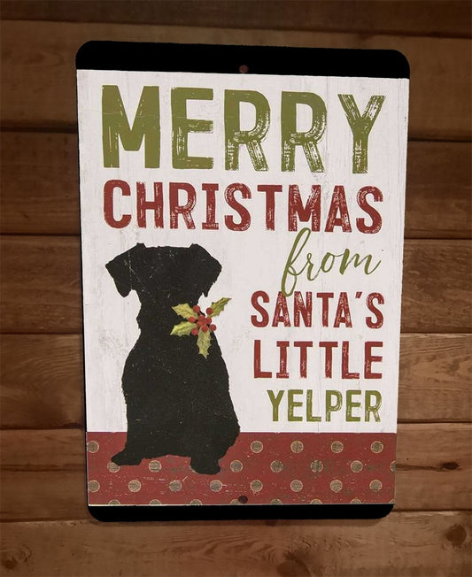 Merry Christmas Santas Little Yelper Dog Xmas 8x12 Metal Wall Sign Animal Poster