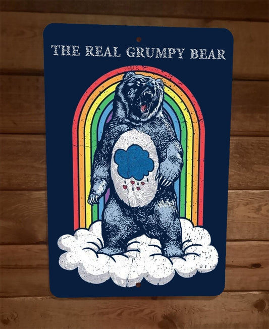 The Real Grumpy Bear Grizzly Care Bear 8x12 Metal Wall Sign