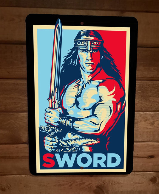 Conan Arnold Sword Schwarzenegger 8x12 Metal Wall Sign