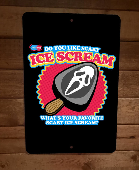 Whats Your Favorite Scary Ice Scream Ghostface Killer 8x12 Metal Wall Sign