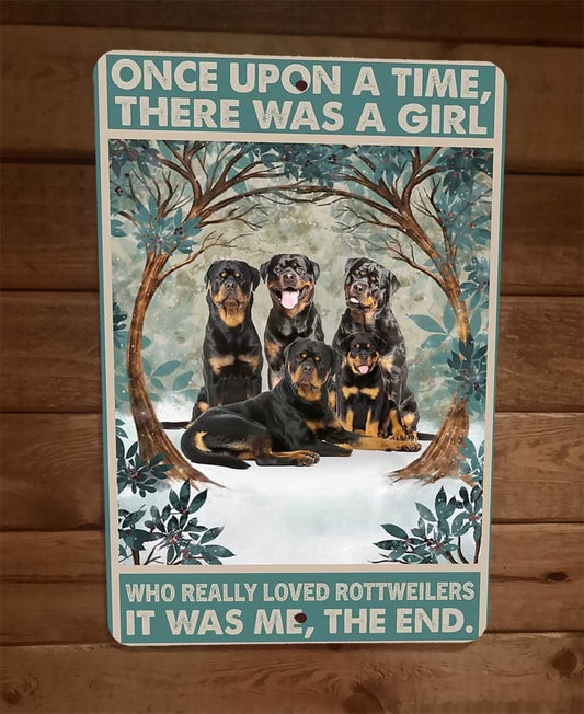 Once Was a Girl That Loved Rottweiler Dogs 8x12 Metal Wall Sign Animal Poster