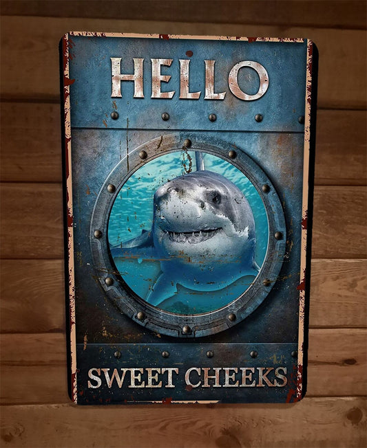 Hello Sweet Cheeks Shark 8x12 Metal Wall Sign Animal Poster