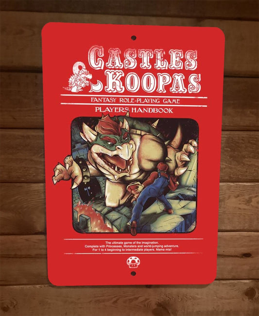 Castles and Koopas 8x12 Metal Wall Sign Dungeons Dragons Parody Poster