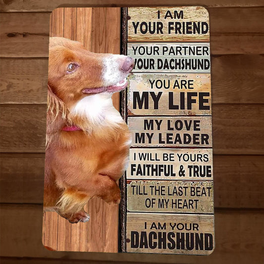 I am Your Dachshund Dog 8x12 Metal Wall Animal Sign Poster
