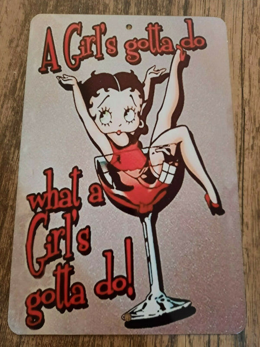 Betty Boop a Girls Gotta do what a girls gotta do 8x12 Metal Wall Sign Girl Power Classic Cartoon