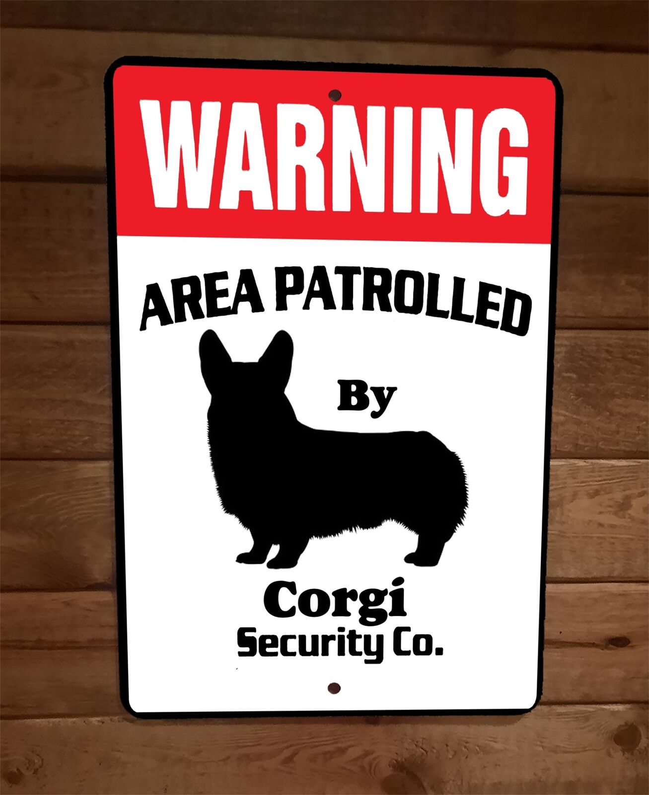 Warning Area Patrolled Corgi Security 8x12 Metal Wall Animal Dog Sign