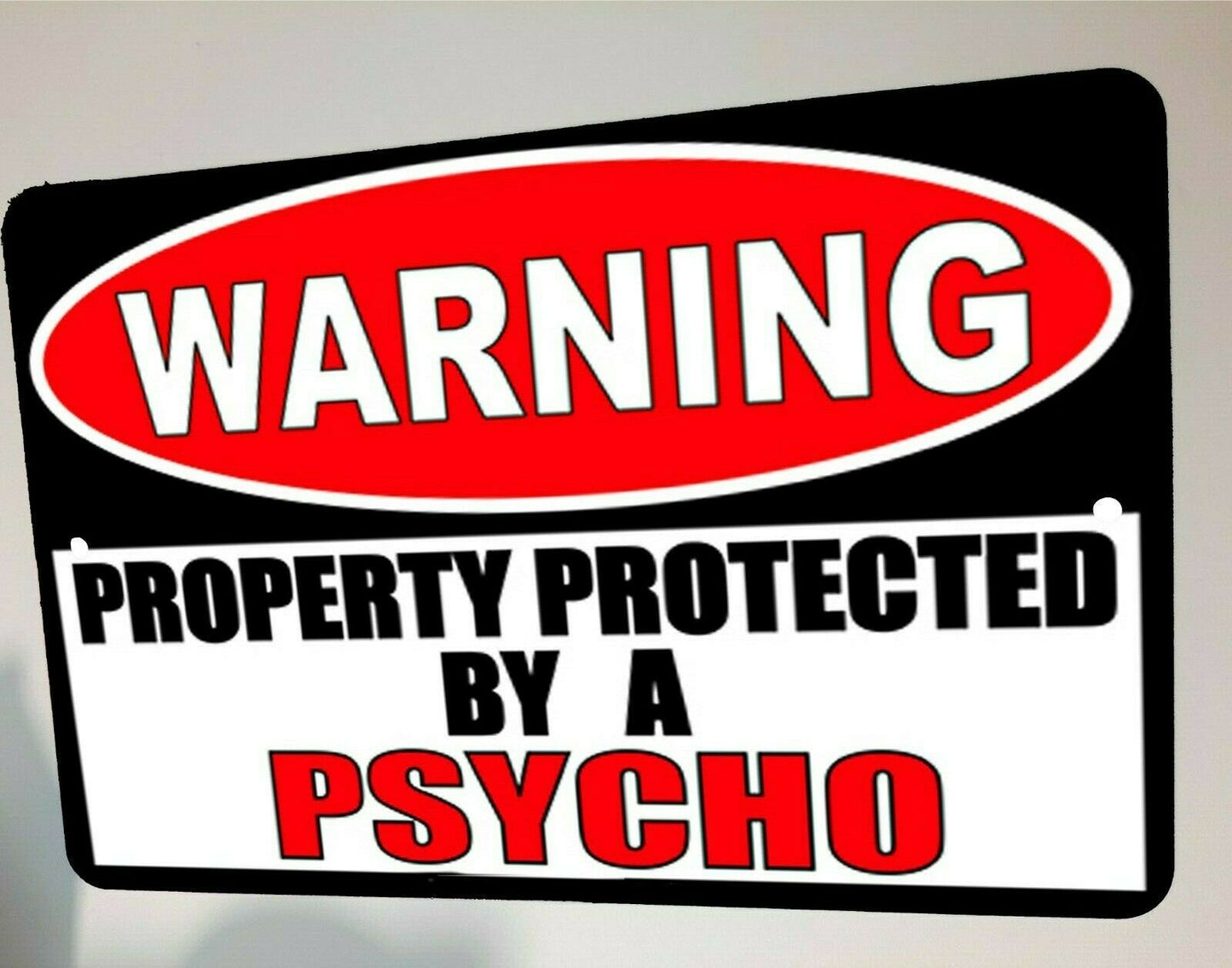 warning protected by a psycho 8x12 Metal Wall Sign