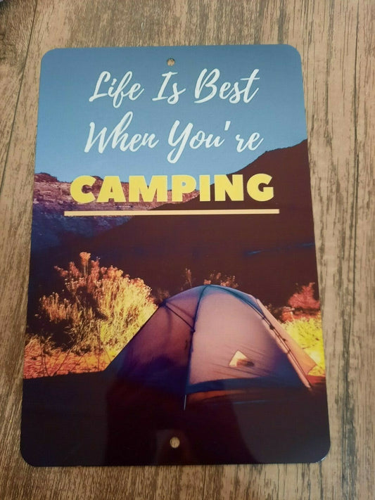 Life is Best When You're Camping 8x12 Metal Wall Sign Great Outdoors