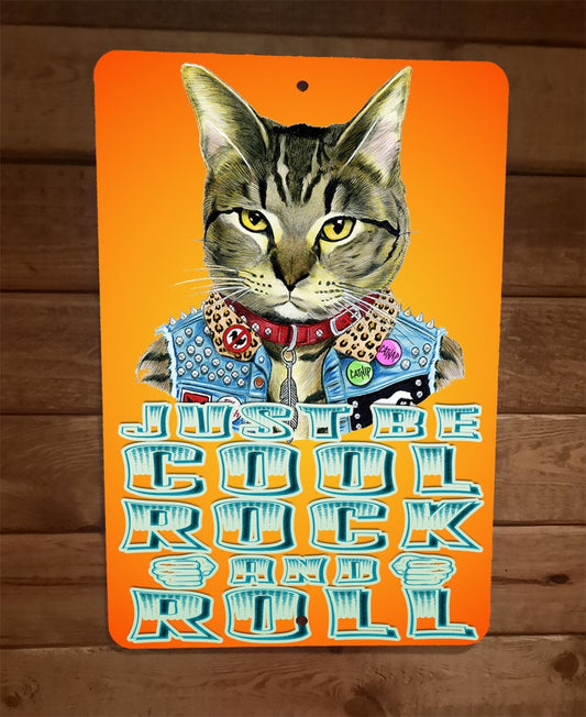 Just Be Cool Rock and Roll Cat 8x12 Metal Wall Sign Poster Animal