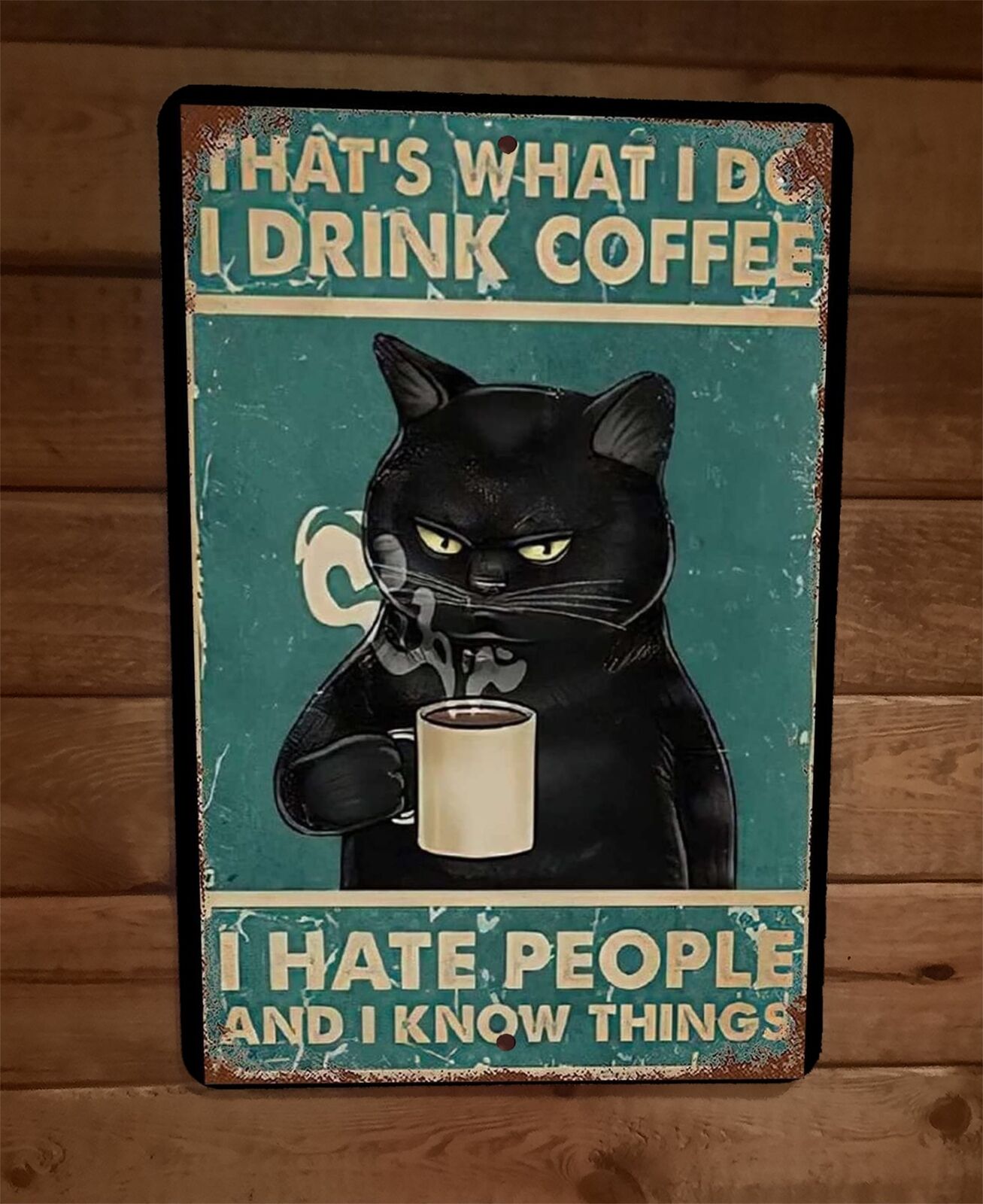 Drink Coffee Hate People Black Cat 8x12 Metal Wall Sign Animal Poster