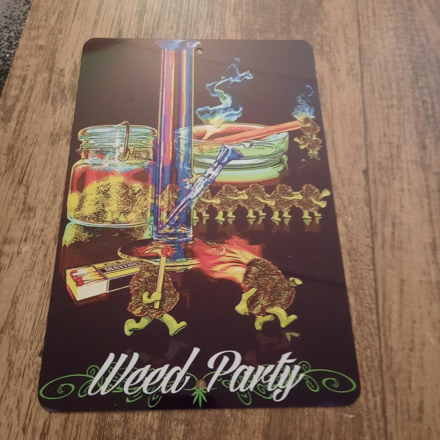Weed Party 8x12 Metal Wall Sign Poster 420 Mary Jane Ganja Bongs