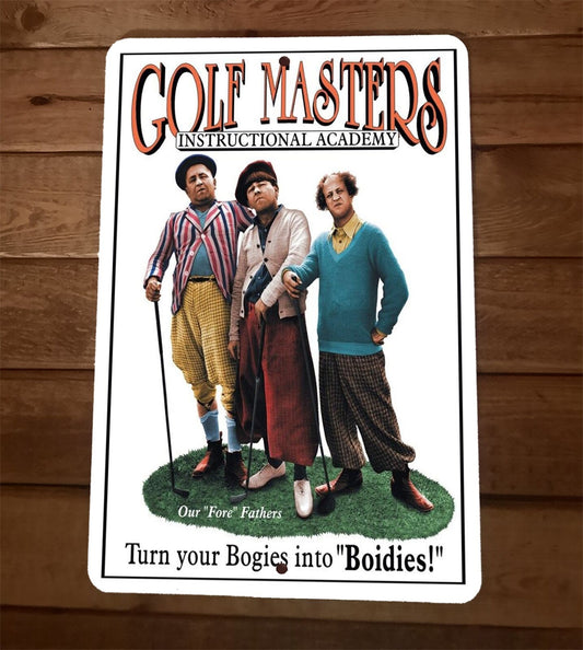 Golf Masters Instructional Academy 3 Stooges 8x12 Metal Wall Sign Poster