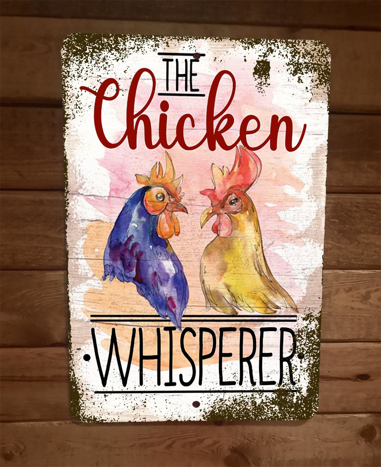 The Chicken Whisperer 8x12 Metal Wall Sign Animal Poster