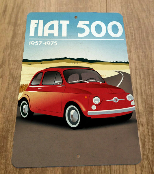 Fiat 500 1957-1975 Artwork 8x12 Metal Wall Car Sign Garage Poster