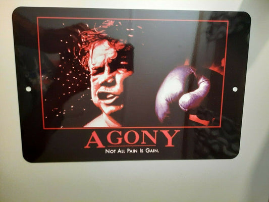 Agony Quote Not All Pain is Gain Funny 8x12 Metal Wall Sign Quotes Phrases Misc Poster