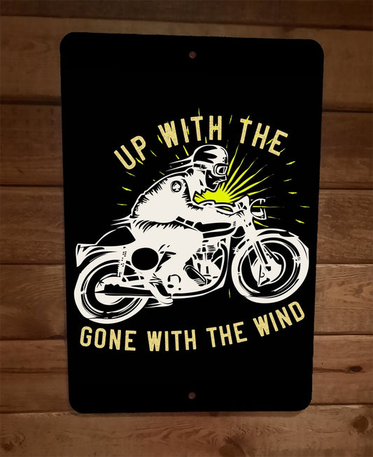 Up With The Sun Gone With The Wind 8x12 Metal Wall Motorcycle Biker Sign Poster